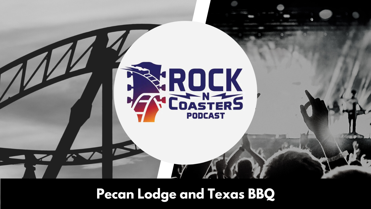 Pecan Lodge and Texas BBQ rock n coasters podcast